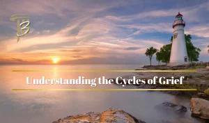 Navigating the Ebbs and Flows: Understanding Cycles Of Grief cover